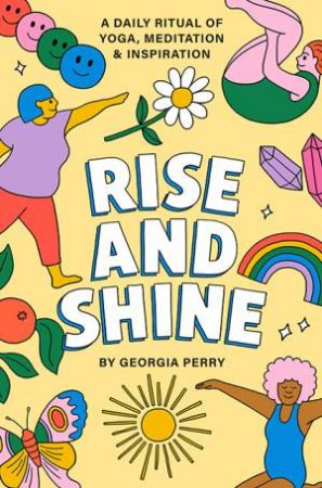 Rise And Shine by Georgia Perry