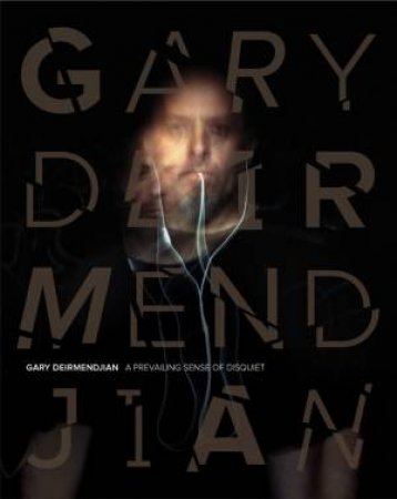 A Prevailing Sense Of Disquiet by Gary Deirmendjian
