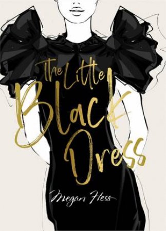 Megan Hess: The Little Black Dress by Megan Hess