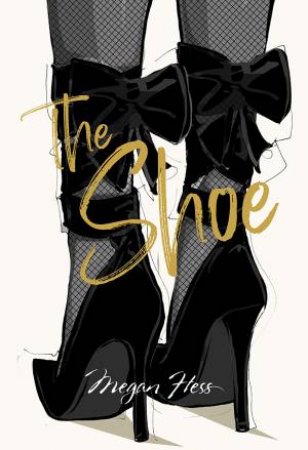 Megan Hess: The Shoe by Megan Hess