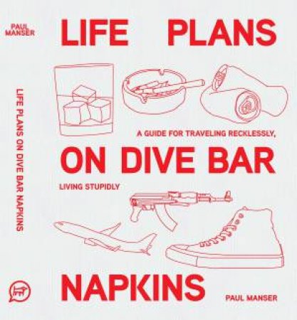 Life Plans On Dive Bar Napkins by Paul Manser