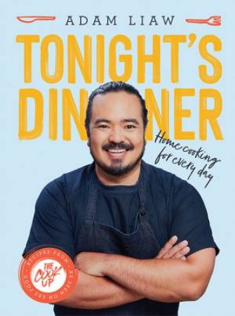 Tonight's Dinner by Adam Liaw