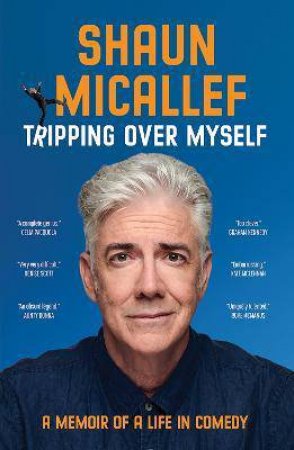 Tripping Over Myself by Shaun Micallef