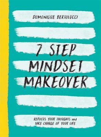 7 Step Mindset Makeover by Domonique Bertolucci