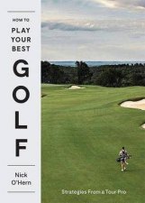 How To Play Your Best Golf