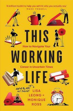 This Working Life by Lisa Leong & Monique Ross