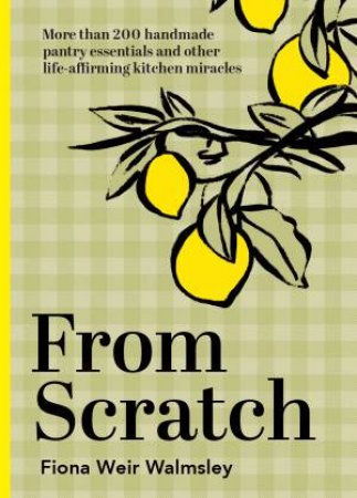 From Scratch by Fiona Weir Walmsley