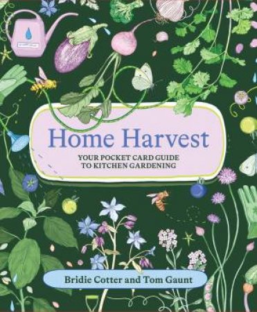 Home Harvest by Bridie Cotter & Tom Gaunt & Edith Rewa