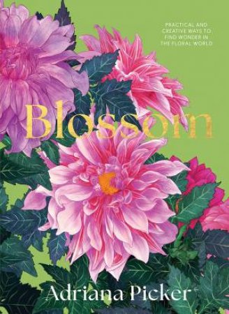 Blossom by Adriana Picker