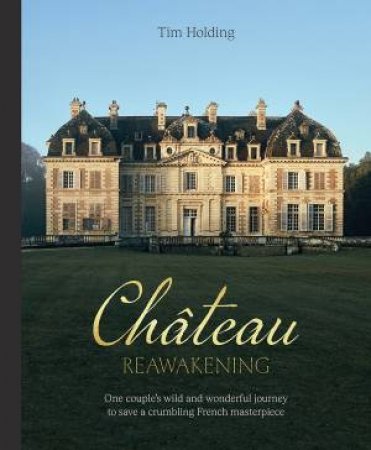 Chateau Reawakening by Tim Holding
