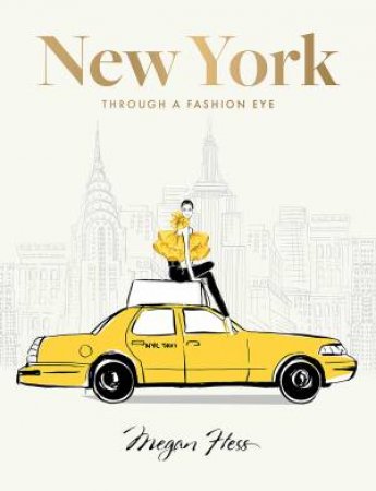 New York: Through a Fashion Eye by Megan Hess