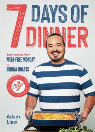 7 Days Of Dinner by Adam Liaw