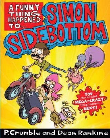 Funny Thing Happened To Simon Sidebottom by P Crumble