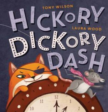 Hickory Dickory Dash by Tony Wilson