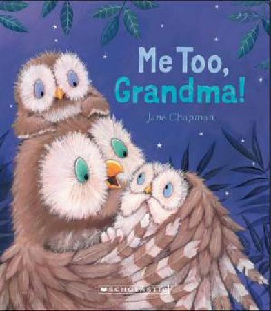 Me Too, Grandma! by Jane Chapman