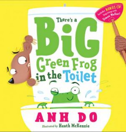 Theres A Big Green Frog In The Toilet + CD by Anh Do & Simon Mellor
