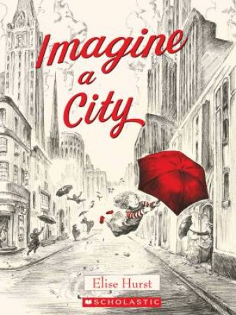 Imagine A City by Elise Hurst