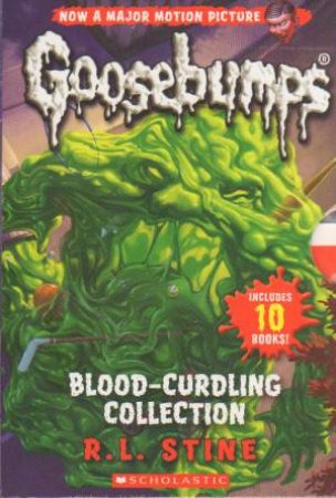 Goosebumps: Blood-Curdling Collection by R L Stine