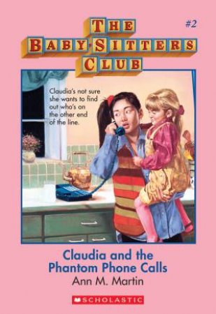 Claudia And The Phantom Phone Calls by Ann M Martin