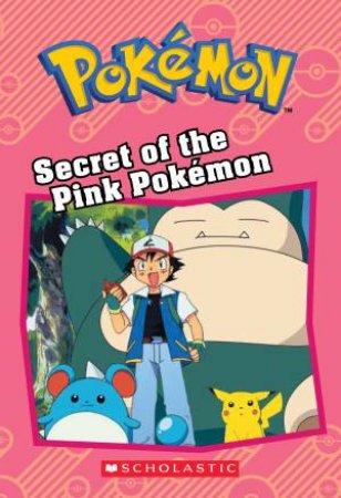 Pokemon: Secret Of The Pink Pokemon by Tracey West