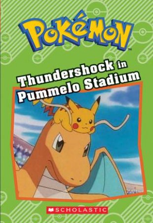 Pokemon: Thundershock In Pummelo Stadium by Tracey West