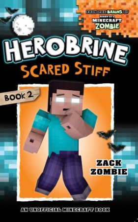 Herobrine Scared Stiff by ZACK ZOMBIE