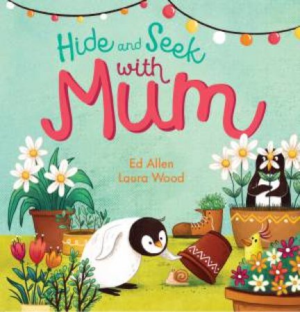 Hide And Seek With Mum by Ed Allen
