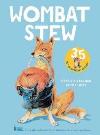 Wombat Stew 35th Anniversary Edition by Marcia Vaughan & Pamela Lofts