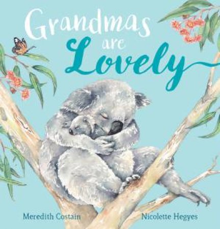 Grandmas Are Lovely by Meredith Costain