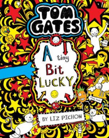 A Tiny Bit Lucky by Liz Pichon