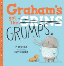Grahams Got The Grumps