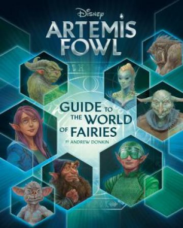 Disney Artemis Fowl: Guide To The World Of Fairies by Various
