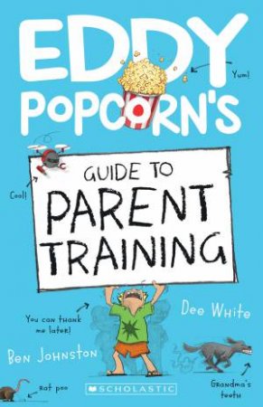 Eddy Popcorns Guide To Parent Training by Dee White