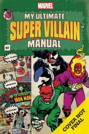 Marvel: My Ultimate Super Villain Manual by Various