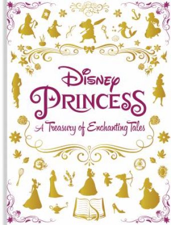Disney Princess Deluxe Treasury: A Treasury Of Enchanting Tales by Various