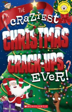 Camp Quality: The Craziest Christmas Crack Ups Ever! by Jim Dewar