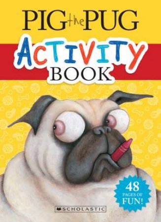 Pig The Pug Activity Book by Aaron Blabey