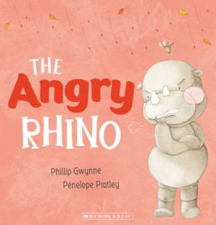 The Angry Rhino by Phillip Gwynne & Penelope Pratley
