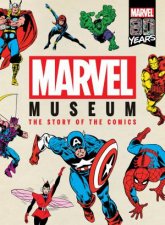 Marvel Museum The Story Of The Comics