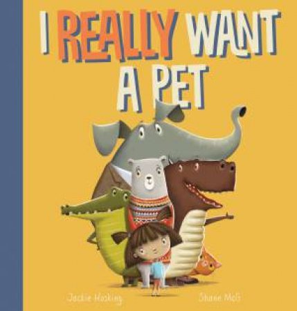 I Really Want A Pet by Jackie Hosking & Shane McGowan