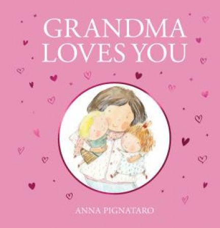 Grandma Loves You by Anna Pignataro