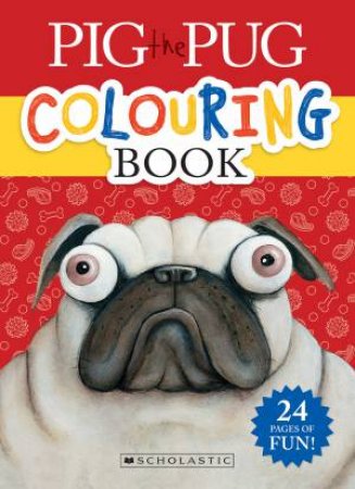 Pig The Pug Colouring Book by Aaron Blabey