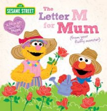 Sesame Street The Letter M For Mum From Your Fluffy Monster