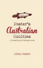 Fosters Australian Oddities A Miscellany Of Strange Facts
