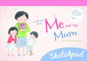 Little Book About Me And My Mum Sketchpad by Jedda Robaard