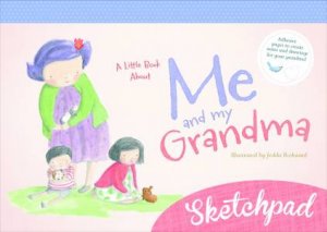 Little Book About Me and My Grandma Sketchpad by Jedda Robaard