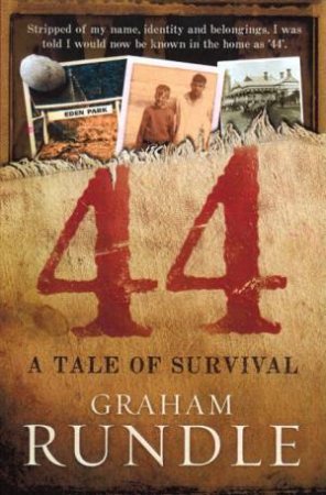 Forty-four - A Tale of Survival by Graham Rundle