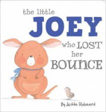 Little Creatures The Little Joey Who Lost Her Bounce