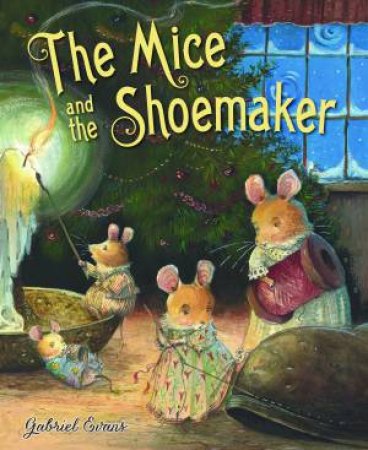 Mice And The Shoemaker by Gabriel Evans