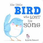 Little Creatures Little Bird Who Lost His Song